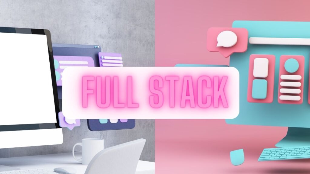 full-stack developer and full-stack development