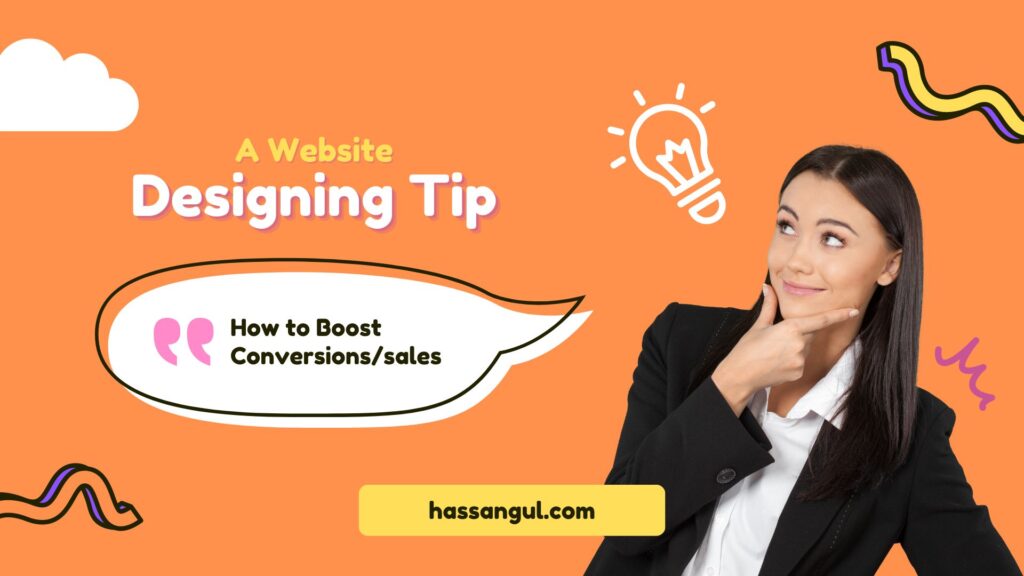 Website Designing Tips to Boost Conversions or sales